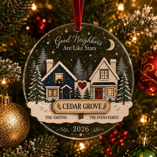 Personalized Neighbor Christmas Wood Acrylic Ornament, Good Neighbors Are Like Stars, Custom Family Names and Street,Gift 2026 Christmas
